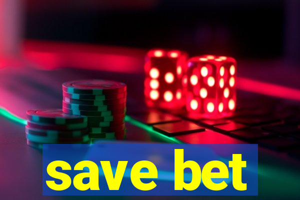 save bet